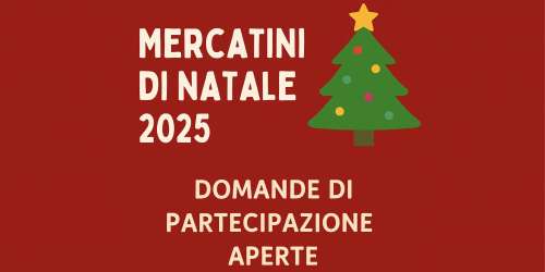 Mercatini di Natale 2025  Aperte le iscrizioni per hobbisti e commercianti